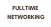 FULLTIME NETWORKING
